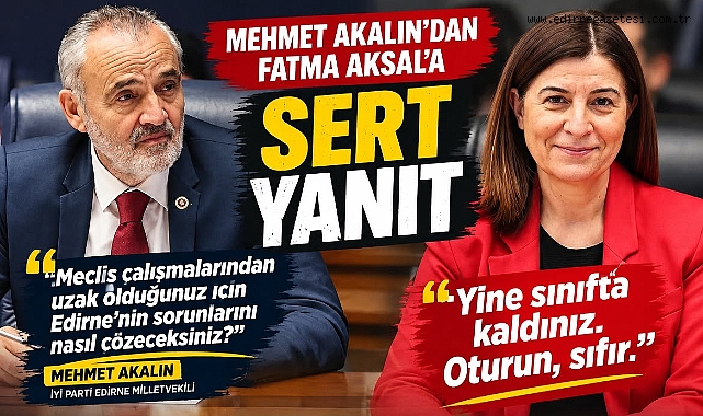 Akalın'dan Aksal'a Sert Söz: 'Sınıfta Kaldınız'