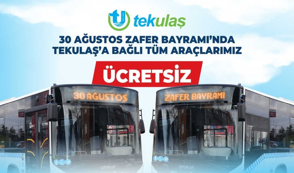 Tekirdağ'da 30 Ağustos’ta Toplu Taşıma Ücretsiz 